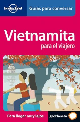 VIETNAMITA PARA EL VIAJERO ( GUIA CONVERSACION LONELY PL. ) | 9788408069591 | AA. VV.