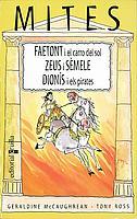 FAETONT I EL CARRO DEL SOL ZEUS I SEMELE DIONIS I ELS PIRATE | 9788466105071 | MCCAUCHREAN, GERALDINE; ROSS, TONY