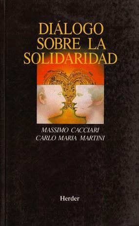 DIALOGO SOBRE LA SOLIDARIDAD % | 9788425419935 | CACCIARI, MASSIMO