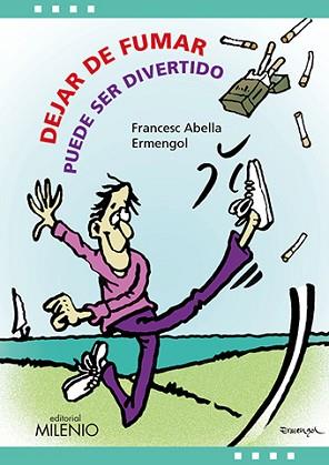 DEJAR DE FUMAR PUEDE SER DIVERTIDO | 9788497437615 | ABELLA PONS, FRANCESC / TOLSÀ, ARMENGOL