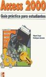 ACCESS 2000 GUIA PRACTICA PARA ESTUDIANTES | 9788448129019 | RODRIGUEZ ALMEIDA, MIGUEL ANGEL