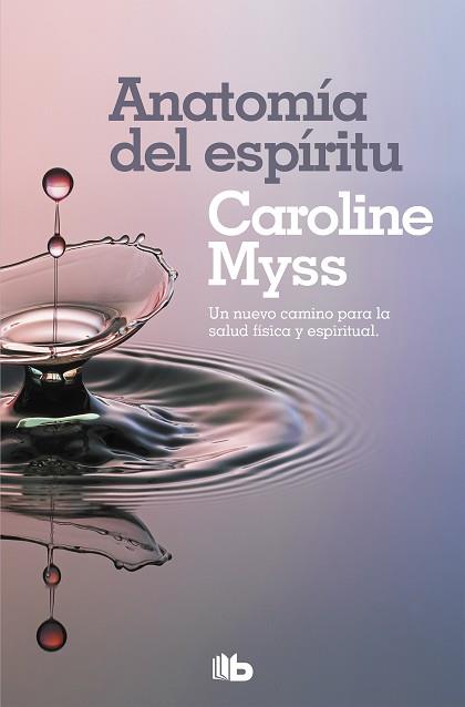 ANATOMÍA DEL ESPÍRITU | 9788490708477 | MYSS, CAROLINE