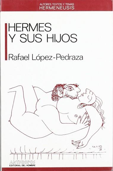 HERMES Y SUS HIJOS | 9788476582664 | LOPEZ PEDRAZA, RAFAEL