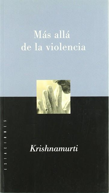 MAS ALLA DE LA VIOLENCIA | 9789501603644 | KRISHNAMURTI, J.