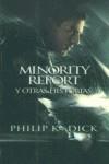 MINORITY REPORT Y OTRAS HISTORIAS | 9788466608978 | DICK, PHILIP K.