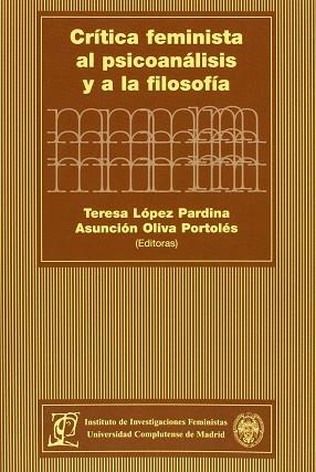 CRITICA FEMINISTA AL PSICOANALISIS Y A LA FILOSOFIA | 9788474917444 | LOPEZ PARDINA, TERESA