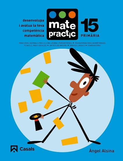 QUADERN MATEPRACTIC 15 PRIMÀRIA | 9788421858486 | ALSINA PASTELLS, ÀNGEL