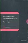 HOMBRE QUE INVENTO MANHATTAN EL | 9788476698426 | LORIGA, RAY