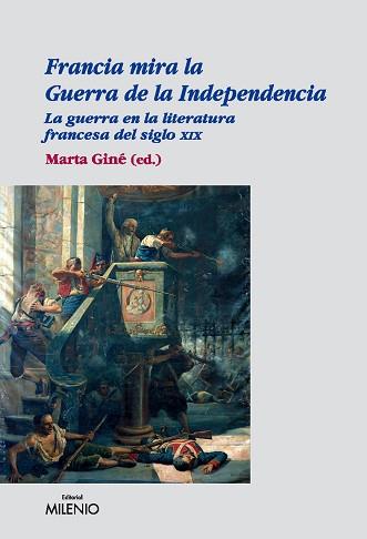 FRANCIA MIRA LA GUERRA DE LA INDEPENDENCIA | 9788497432566 | GINE, MARTA ( ED. )