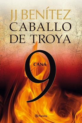 CABALLO DE TROYA Nº 9: CANA | 9788408108122 | J. J. BENÍTEZ