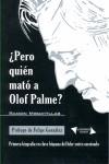 PERO QUIEN MATO A OLOF PALME? | 9788493681524 | MIRAVITLLAS, RAMON (1949- )