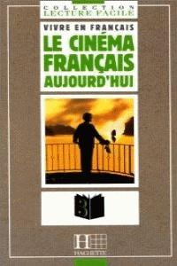 LE CINEMA FRANÇAIS AUJOURD'HUI | 9782010206269 | PECHEUR, JACQUES