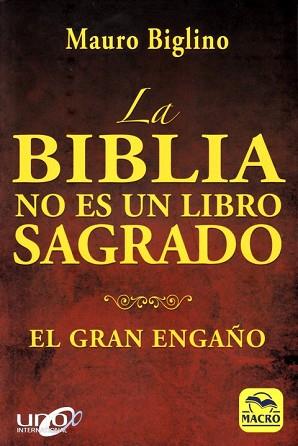 LA BIBLIA NO ES UN LIBRO SAGRADO | 9788417080136 | BIGLINO, MAURO