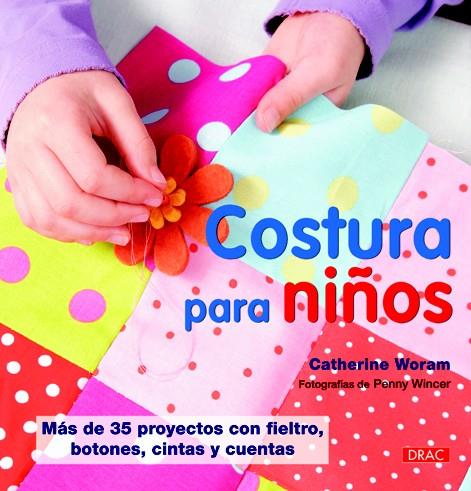 COSTURA PARA NIÑOS | 9788498742336 | WORAM, CATHERINE