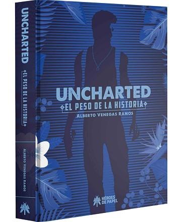 UNCHARTED: EL PESO DE LA HISTORIA | 9788417649012 | VENEGAS RAMOS, ALBERTO