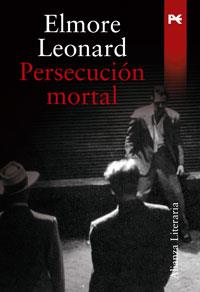 PERSECUCION MORTAL | 9788420682112 | LEONARD, ELMORE