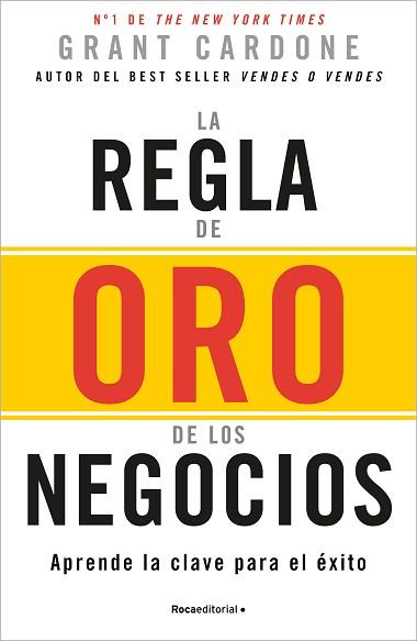 REGLA DE ORO DE LOS NEGOCIOS | 9788410096165 | CARDONE, GRANT