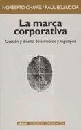 MARCA CORPORATIVA GESTION TECNICA DEL DISEÑO DE SIGNOS I | 9789501227178 | CHAVES, NORBERTO