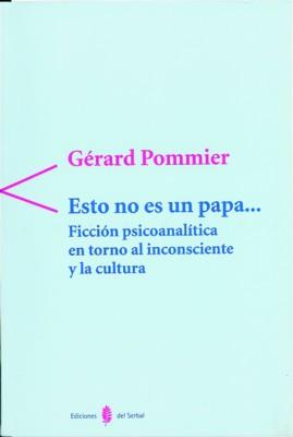 ESTO NO ES UN PAPA | 9788476282755 | POMMIER, GERARD