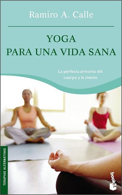 YOGA PARA UNA VIDA SANA ( EDICION DE BOLSILLO ) | 9788484604754 | CALLE A, RAMIRO