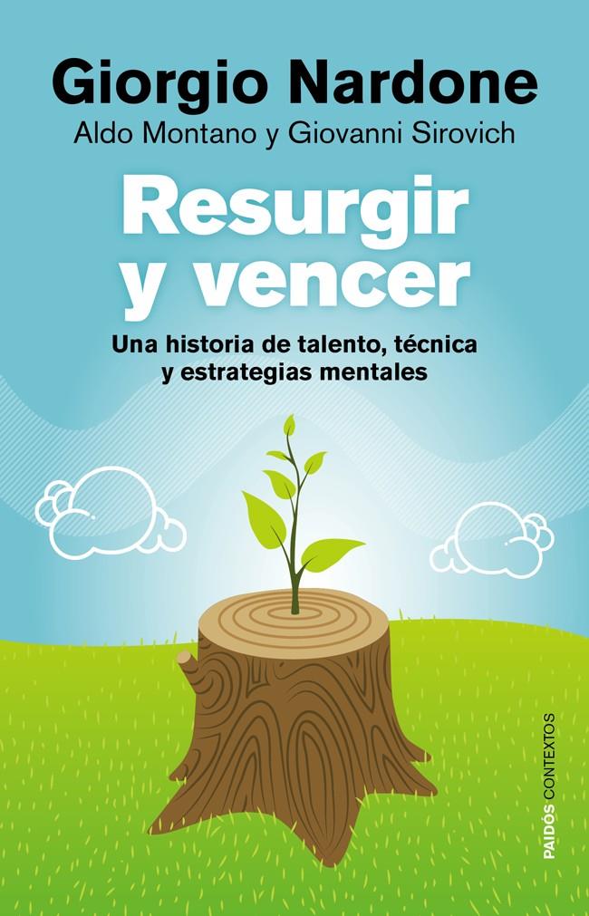 RESURGIR Y VENCER | 9788449328299 | GIORGIO NARDONE/ALDO MONTANO/GIOVANNI SIROVICH