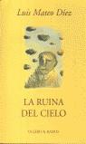 RUINA DEL CIELO, LA (RUSTEGA) | 9788478951352 | MATEO DIEZ, LUIS