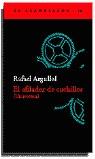 AFILADOR DE CUCHILLOS, EL | 9788493065799 | ARGULLOL, RAFAEL