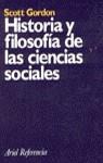 HISTORIA Y FILOSOFIA DE LAS CIENCIAS SOCIALES | 9788434405059 | GORDON, SCOTT