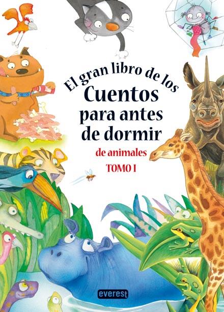 EL GRAN LIBRO DE LOS CUENTOS PARA ANTES DE DORMIR DE ANIMALES. TOMO 1 | 9788444150369 | V.V.A.A.