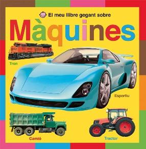 EL MEU LLIBRE GEGANT SOBRE MÀQUINES | 9788479425883 | PRIDDY, ROGER