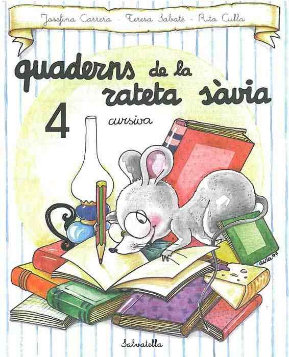 QUADERNS DE LA RATETA SAVIA, 4 CURSIVA | 9788472109483 | CARRERA, JOSEFINA