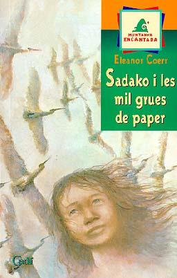 SADAKO I LES MIL GRUES DE PAPER | 9788447406722 | COERR, ELEANOR