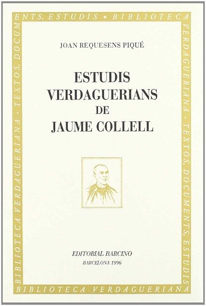 ESTUDIS VERDAGUERIANS DE JAUME COLLELL | 9788472266704 | REQUESENS PIQUE, JOAN