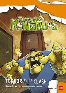 TODOS MIS MONSTRUOS: TERROR EN LA CLASE Nº 2 | 9788467549768 | BRENZINA, THOMAS