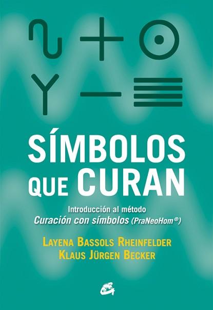 SÍMBOLOS QUE CURAN | 9788484455318 | BASSOLS RHEINFELDER, LAYENA / JÜRGEN BECKER, KLAUS