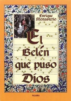 BELEN QUE PUSO DIOS, EL | 9788482390550 | MONASTERIO, ENRIQUE