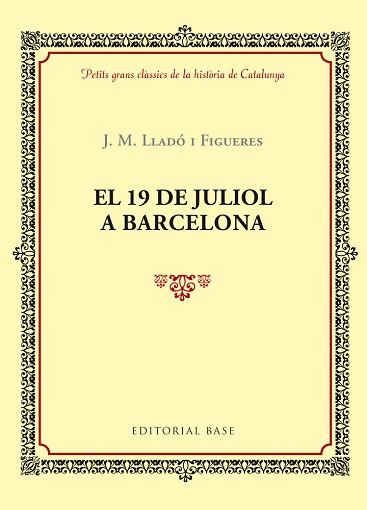 EL 19 DE JULIOL A BARCELONA | 9788416587377 | LLADÓ I FIGUERES, J. M.