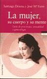 MUJER SU CUERPO Y SU MENTE, LA | 9788484601210 | DEXEUS, SANTIAGO