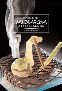 PINTXOS DE VANGUARDIA A LA DONOSTIARRA | 9788498431568 | AZPEITIA, JOSEMA