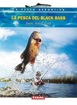 PESCA DEL BLACK BASS, LA | 9788430591022 | ARNAL FONT, JOAN