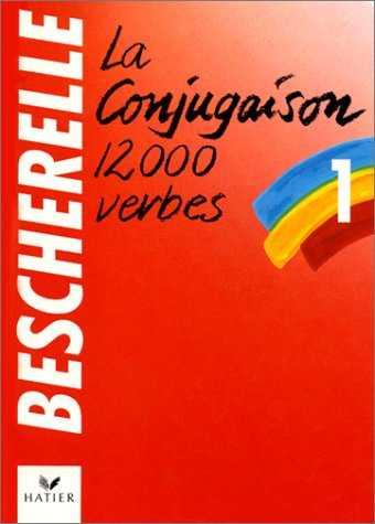 -BESCHERELLE 1 LA CONJUGAISON 12000 VERBES | 9782218016608