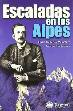 ESCALADAS EN LOS ALPES | 9788495760463 | MUMMERY, ALBERT FREDERICK