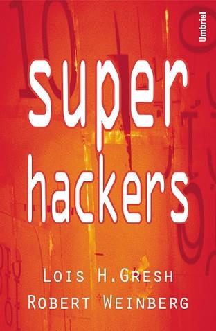 SUPER HACKERS | 9788495618115 | GRESH, LOIS H.