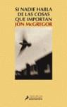 SI NADIE HABLA DE LAS COSAS QUE IMPORTAN | 9788478889990 | MCGREGOR, JON