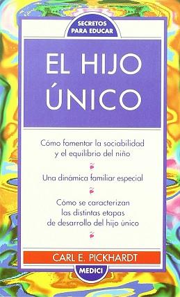 HIJO UNICO, EL | 9788489778092 | PICKHARDT, CARL E.