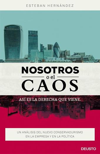 NOSOTROS O EL CAOS: ASÍ ES LA DERECHA QUE VIENE | 9788423421053 | HERNÁNDEZ JIMÉNEZ, ESTEBAN