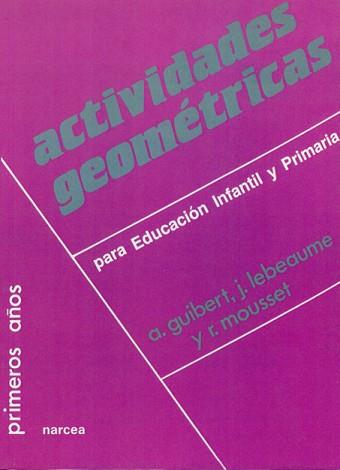 ACTIVIDADES GEOMETRICAS PARA EDUCACION INFANTIL | 9788427710528 | GUIBERT, ANNIE