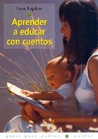 APRENDER A EDUCAR CON CUENTOS | 9788449311253 | LIPKIN, LISA