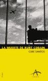 MUERTE DE KURT COBAIN, LA | 9788488730176 | SANTOS, CARE