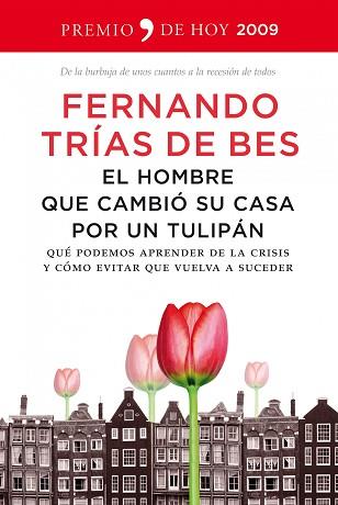 HOMBRE QUE CAMBIO SU CASA POR UN TULIPAN EL | 9788484607885 | TRIAS DE BES, FERNANDO